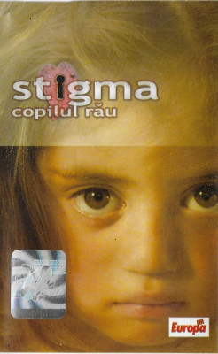 Casetă audio Stigma - Copilul Rău, originală foto