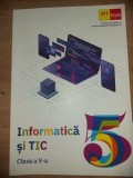 Informatica si TIC clasa a 5-a Editura: Art Klett