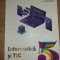 Informatica si TIC clasa a 5-a Editura: Art Klett