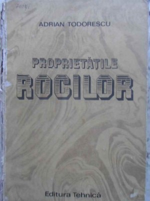 PROPRIETATILE ROCILOR. METODOLOGII SI REZULTATE-ADRIAN TODORESCU-231174 foto