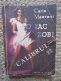 O FAC ZOB! Calibrul 22 - Carlo Manzoni, Carte Politista