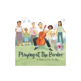 Playing at the Border: A Story of Yo-Yo Ma
