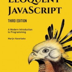 Eloquent Javascript, 3rd Edition: A Modern Introduction to Programming