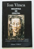 Ion Vinea - Moartea de cristal (reproduceri după Marcel Iancu) (autograf N.Țone)