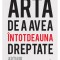 Arta De A Avea Intotdeauna Dreptate, Arthur Schopenhauer - Editura Art