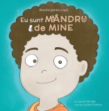 Mantre pentru copii (VII). Eu sunt mandru de mine - Editura Curtea Veche