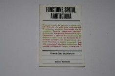 Functiune, spatiu, arhitectura - Gheorghe Sasarman