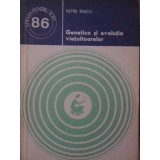 GENETICA SI EVOLUTIA VIETUITOARELOR-PETRE RAICU-233698