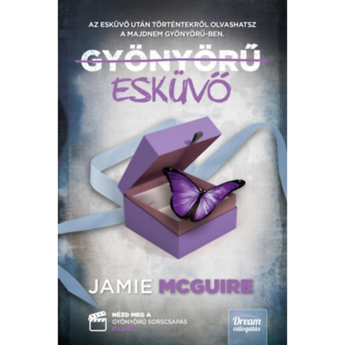Gy&ouml;ny&ouml;rű esk&uuml;vő - &Uacute;j kiad&aacute;s - Jamie McGuire