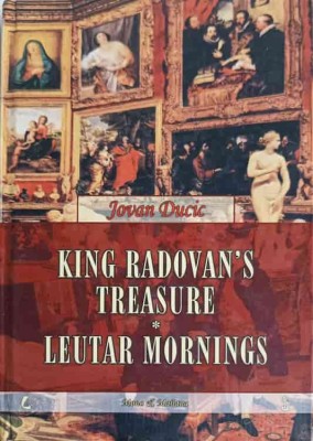 KING RADOVAN&amp;#039;S TREASURE. LEUTAR MORNINGS-JOVAN DUCIC-251100 foto