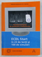 ECDL START IN 22 DE LECTII SI 100 DE SIMULARI de VASILE BALTAC , 2002 foto