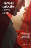 Frumosul seducător - Christina Lauren - Editura Trei