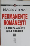 PERMANENTE ROMANESTI LA MIAZANOAPTE SI LA RASARIT-DRAGOS VITENCU