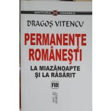 PERMANENTE ROMANESTI LA MIAZANOAPTE SI LA RASARIT-DRAGOS VITENCU-266380