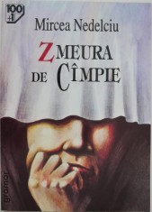 Zmeura de campie - Mircea Nedelciu