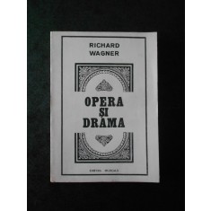 RICHARD WAGNER - OPERA SI DRAMA