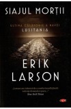 Siajul mortii - Erik Larson - Editura Litera