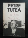 &Icirc;ntre Dumnezeu și neamul meu - Petre Țuțea
