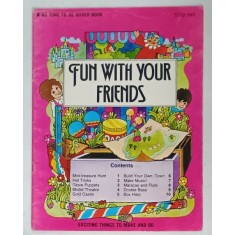 FUN WITH YOUR FRIENDS , 1977