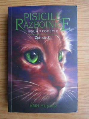 Erin Hunter - Zori de zi ( PISICILE RĂZBOINICE IX ) foto