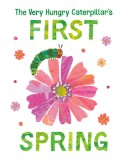 The Very Hungry Caterpillar&#039;s First Spring