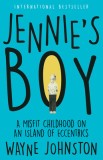Jennie&#039;s Boy: A Misfit Childhood on an Island of Eccentrics