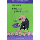 Fara cap si fara coada - Mihai Gainusa (D133)