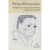 T&uacute;l az &oacute;Ferenczi&aacute;n - V&aacute;logat&aacute;s Ignotus pszichoanalitikus vonatkoz&aacute;s&uacute; &iacute;r&aacute;saib&oacute;l - Ignotus
