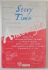STORY TIME , LIMBA ENGLEZA , ANTOLOGIE , alcatuita de GEORGIANA GALATEANU - FARNOAGA si NICOLETA DASCALU , 2003
