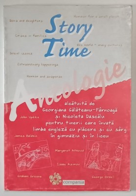 STORY TIME , LIMBA ENGLEZA , ANTOLOGIE , alcatuita de GEORGIANA GALATEANU - FARNOAGA si NICOLETA DASCALU , 2003 foto