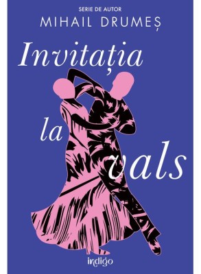 Invitatia La Vals, Mihail Drumes - Editura Art foto
