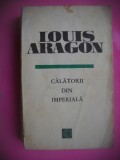 HOPCT CALATORII DIN IMPERIALA/ LOUIS ARAGON 1969-661 PAG