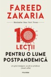 10 Lecții pentru o Lume Postpandemica - Fareed Zakaria, Carte de Istorie &amp; Știință, Ediție Nouă/Anticariat