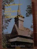 Sate Disparute, Sate Amenintate - Stelian Dumistracel, 1995, Institutul European, Istorie Rurala, Sociologie, Cultura Romana