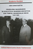 I. CONSTANTIN -PROBLEMA BASARABIEI,, DIN TIMPUL RAZBOIULUI RECE 1945-1989 {2015}
