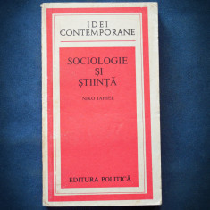 SOCIOLOGIE SI STIINTA - NIKO IAHIEL - IDEI CONTEMPORANE