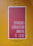 Studierea Literaturii Romane in Liceu - Viorel Alecu, Editura Didactica si Pedagogica, 1977, Romana, 92 pagini