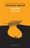 G&acirc;ndirea captivă - Paperback brosat - Miłosz Czesław - Humanitas, 2021