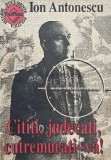 Cititi, judecati, cutremurati-va! - Ion Antonescu (AB177)