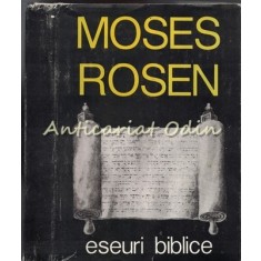 Eseuri Biblice - Moses Rosen - Tiraj: 6000 Exemplare