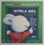 CE - MI PLACE CEL MAI MULT LA SCOALA MEA de TRACE MORONEY , 2019