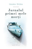 Jurnalul primei mele morți Ioana Duda carte beletristica brosata editura Herg Benet