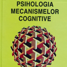 Psihologia Mecanismelor Cognitive - Mielu Zlate ,559689