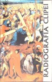 Radiografia Clipei - Leonard Oprea, Curtea Veche, 2003, Filosofie, Carte in Romana