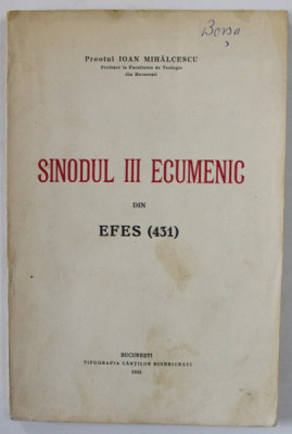 SINODUL III ECUMENIC DIN EFES ( 431) de PREOTUL IOAN MIHALCESCU , 1931 foto