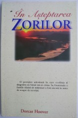 In asteptarea zorilor &amp;ndash; Dorcas Hoover foto