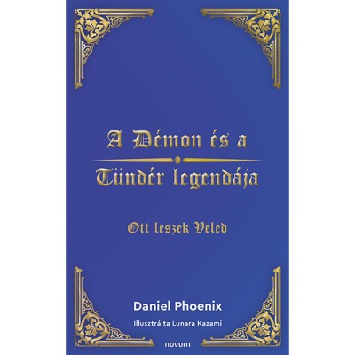 A D&amp;eacute;mon &amp;eacute;s a T&amp;uuml;nd&amp;eacute;r legend&amp;aacute;ja - Daniel Phoenix foto