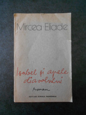 MIRCEA ELIADE - ISABEL SI APELE DIAVOLULUI foto