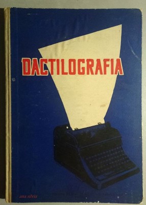 Dactilografia - A. Boia, Gr. Scarlatescu, I. Soare 1960 foto