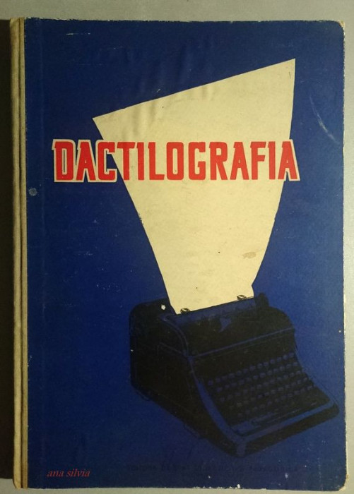 Dactilografia - A. Boia, Gr. Scarlatescu, I. Soare 1960
